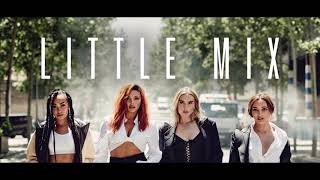 Little Mix - Monster In Me - ( 1 hour )