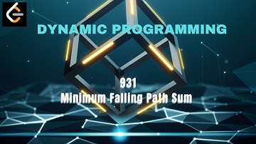 931.Maximum Falling Path Sum|leetcode dp series|leetcode