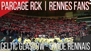 AMBIANCE RENNES FANS | CELTIC GLASGOW - STADE RENNAIS