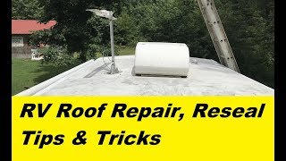 RV Roof Leak Prevention Repair & Reseal Tricks & Tips