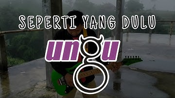 Seperti Yang Dulu - Ungu | Guitar Cover Instrumental