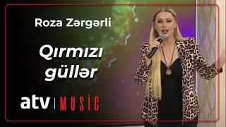 Roza Zərgərli - Qırmızı güllər