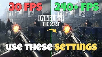 Dying Light: The Beast – Best PC Settings to Boost FPS, Visibility & Unlock FPS Instantly