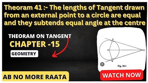 theorem 41 | Theorem on tangent of the circle | class 10 wbbse | ganit prakash | Raghubir bhaiya