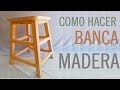 COMO HACER SUPER BANCA DE MADERA Con Herramientas De Casa (Carpinteria paso a paso) - LUIS LOVON