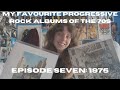 My Favourite Progressive Rock Albums Of 1975!