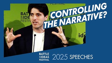 Controlling the narrative? Introductory Speeches Battle of Ideas Festival