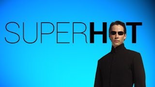 SUPERHOT VR- THIS IS AMAZING "I am NEO!"