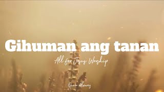 Gihuman ang Tanan | All for Jesus Worship | Bisaya Christian Worship Song Lyrics