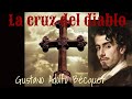 La cruz del diablo | Gustavo Adolfo Bécquer | Narraciones Extraordinarias