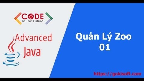 Phần 53 | Bài tập quản lý sở thú - Phần 1 | Khóa học lập trình Java nâng cao