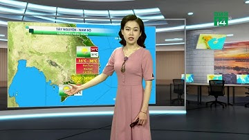 Thời tiết 23h00 08/03/2020| VTC14