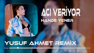 Hande Yener - Acı Veriyor (YusufAHMT Remix) Acı Veriyor Yeni Baştan Sevmesi. Resimi