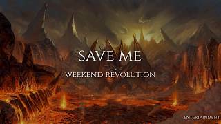 Weekend Revolution - Save me (Letra traducida)