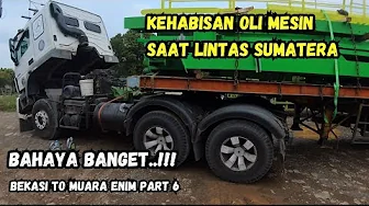 RUNNING OUT OF OIL DURING A CROSS-SUMATERA TRIP, THE ENGINE WILL AUTOMATICALLY FALL DOWN IF THIS ...