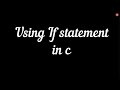 Using If statement in c