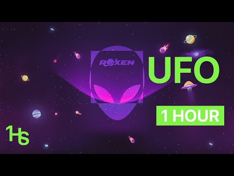 Roxen - UFO | 1 Hour / O Oră