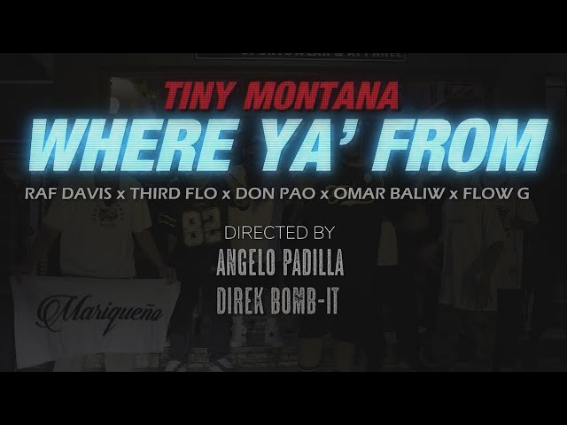 Where Ya From (Official Music Video) - Tiny Montana ft. Raf Davis,ThirdFlo,Don Pao,Omar Baliw,Flow G class=