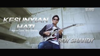 Lagu Terbaru Boy Shandy  - Kesunyian Hati (  Musik Video)