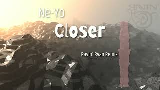 Ne Yo - CLOSER Ravin' Ryan Remix Resimi