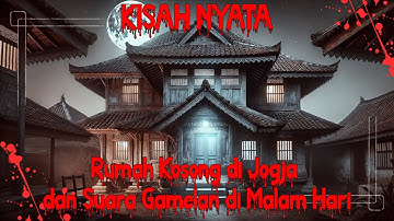 KISAH NYATA : Rumah Kosong di Jogja dan Suara Gamelan di Malam Hari #storytelling #ceritahoror