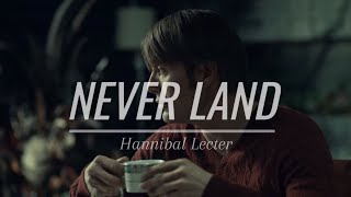 Never Land【Hannibal】