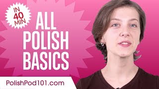 Learn Polish in 40 Minutes - ALL Basics Every Beginners Need