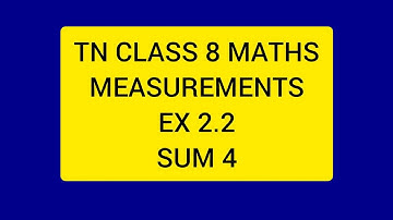 TN CLASS 8 MATHS MEASUREMENTS EX 2.1 SUM 4.