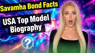 Savannah Bond Facts Usa Top Model Biography & Onlyfans Star 2025