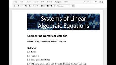2.0 - Systems of Linear Algebraic Solutions  - Engineering Numerical Methods using Python 3