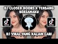 DJ CLOSED DOORS X TERBANG BERSAMAKU FULL SONG MAMAN FVNDY VIRAL TIKTOK TERBARU 2023!