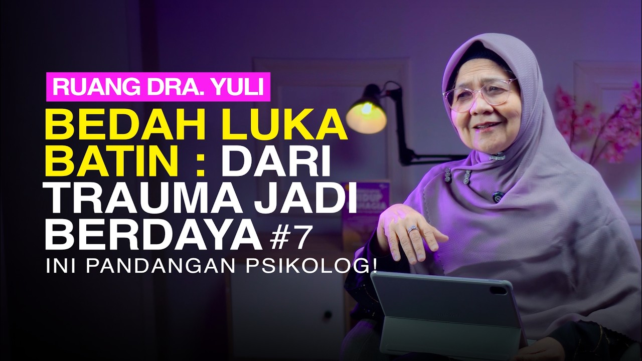 #BEDAHLUKABATIN : DARI TRAUMA JADI BERDAYA #7