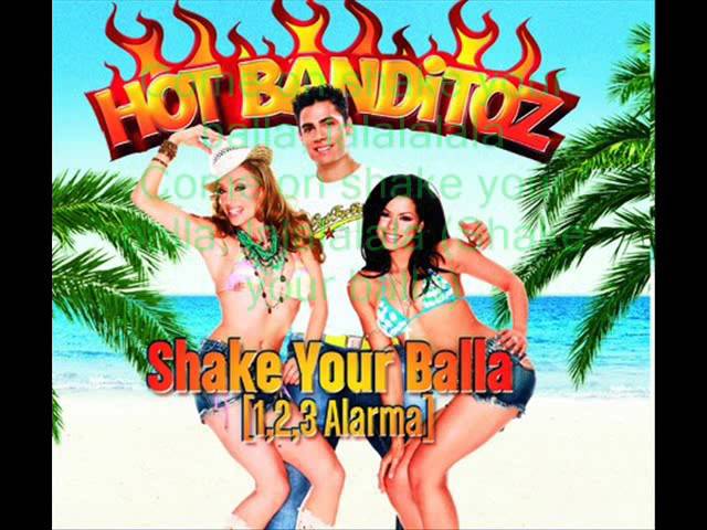 HOT BANDITOZ - Shake Your Balla