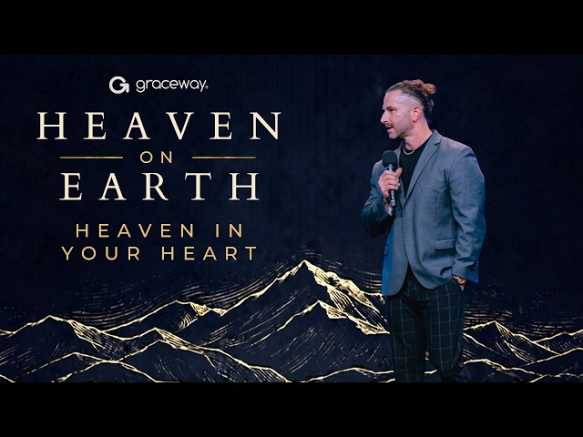 Heaven in Your Heart | Pastor Clayton York