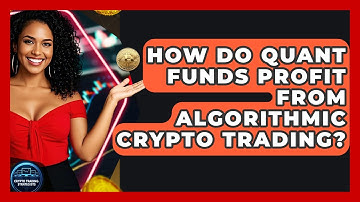 How Do Quant Funds Profit From Algorithmic Crypto Trading? - Crypto Trading Strategists
