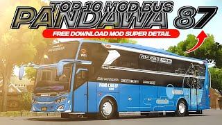 Top 10 Mod Bus Pandawa 87 Part.2 Terbaru Free Download Mod Super Detail Mod Bussid
