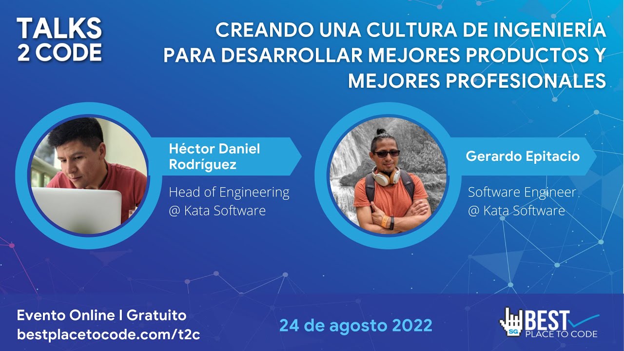 Talks 2 Code 2022|Creando una cultura de ingeniería para desarrollar ...