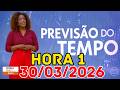 ALERTA DE 80MM E TEMPORAIS: Norte e Nordeste em perigo hoje | Previsão do Tempo Hora 1 30/03