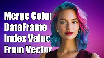 Merge Columns in DataFrame Based on Index Values from Another Vector