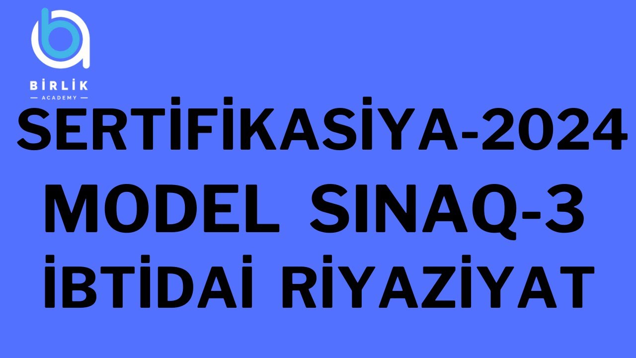 Sertifikasiya-2024 / Model sınaq-3/ İbtidai riyaziyyat