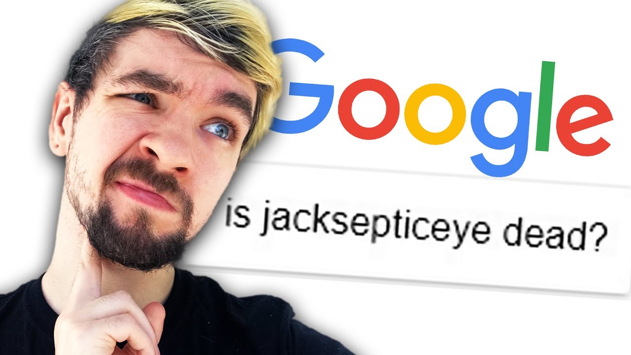 is jacksepticeye dead googling