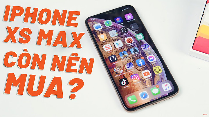 So sánh điện thoại iphone xs max 256gb