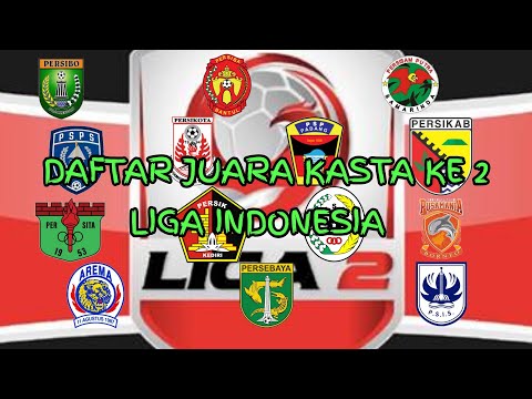 ajip88 x dewikasino88 - DAFTAR JUARA KASTA KE 2 LIGA INDONESIA ‼️ TAHUN 1995-2019.