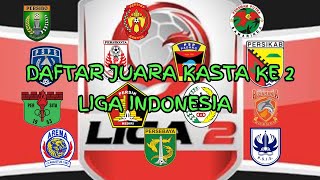 DAFTAR JUARA KASTA KE 2 LIGA INDONESIA ‼️ TAHUN 1995-2019.
