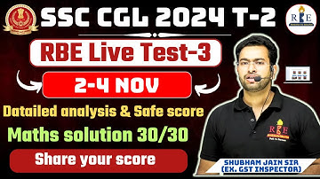 SSC CGL 2024 T-2 (mains) Live mock 3 (2-4 Nov) analysis, safe score, and detailed maths solution 🔥