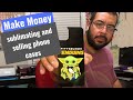 Make Money sublimating and selling phone cases