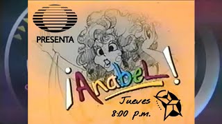 Opening ¡Anabel! - Televisa 1989 - 1991