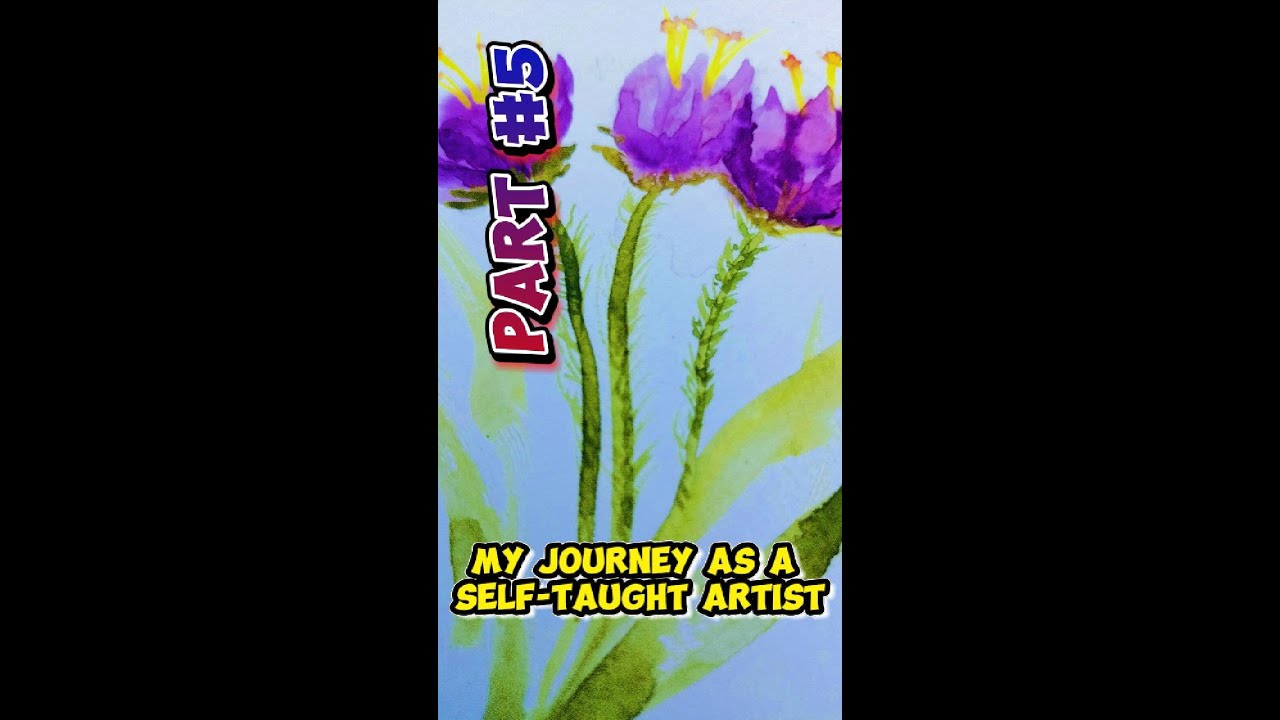 Part 05 - My Journey as a self-taught artist || Watercolour Painting ...