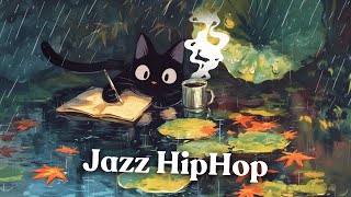 Study, Sleep, Daydream, Repeat ☂️ Jazzy HipHop Rain Lo-fi  | Chillhop | Chillout / Focus / Relax