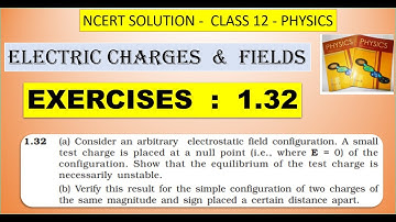 NCERT SOLUTION |CLASS 12 PHYSICS |ELECTRIC CHARGES & FIELDS EXERCISES 1.32 |CBSE  IIT NEET JEE KVPY